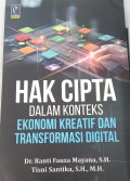 Hak Cipta Dalam Konteks Ekonomi Kreatif Dan Transformasi Digital