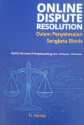 Online Dispute Resolution dalam Penyelesaian Sengketa Bisnis