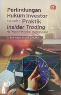 Perlindungan Hukum Investor Terhadap Praktik Insider Trading di Pasar Modal Indonesia
