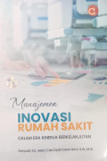 Manajemen Inovasi Rumah Sakit dalam Era Kinerja Berkelanjutan
