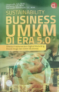 Sustainability Business UMKM di Era 5.0 (Melalui Implementasi Digital Marketing, Brand Image dan Green Business)