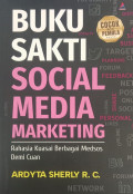 Buku Sakti Social Media Marketing : Rahasia Kuasai Berbagai Medsos Demi Cuan