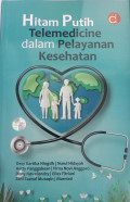Hitam Putih Telemedicine dalam Pelayanan Kesehatan