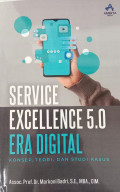Service Excellence 5.0 Era Digital: Konsep, Teori, dan Studi Kasus