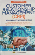 Customer Relations Management (CRM) Teori dan Praktik Berbasis Scource