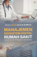 Manajemen Ekosistem Digital Rumah Sakit dalam Bisnis Pelayanan Kesehatan