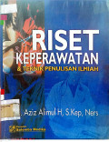 Riset Keperawatan dan Teknik Penulisan Ilmiah