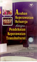 Asuhan Keperawatan Keluarga dengan Pendekatan Keperawatan Transkultural
