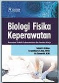 Biologi Fisika Keperawatan : Penuntun Praktik Laboratorium dan Lembar Kerja