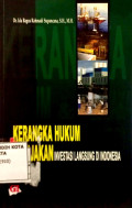 Kerangka Hukum & Kebijakan Investasi Langsung di Indonesia