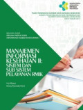 Bahan Ajar Manajemen Kesehatan II : sistem dan sub sistem pelayana RMIK