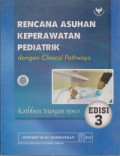 Rencana Asuhan Keperawatan Pediatrik dengan Clinical Pathways Edisi 3