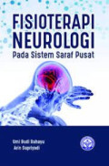 Fisioterapi Neurologi : pada Sistem Saraf Pusat