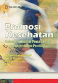 Promosi Kesehatan: sebuah pengantar proses belajar mengajar dalam pendidikan
