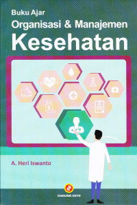 Buku Ajar Organisasi dan Manajemen Kesehatan