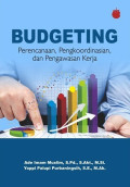 Budgeting: Perencanaan, Pengkoordinasian dan Pengawasan Kerja