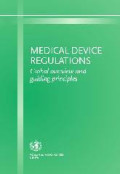MEDICAL DEVICE REGULATIONS: Global overview and guiding principles