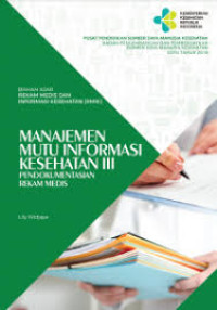 Manajemen Mutu Informasi Kesehatan III: Pendokumentasian Rekam Medis