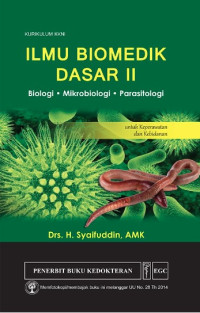 Ilmu Biomedik Dasar II : Biologi, Mikrobiologi, Parasitologi untuk keperawatan dan Kebidanan