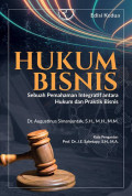 Hukum Bisnis sebuah Pemahaman Integratif antara Hukum dan Praktik Bisnis (Edisi Ke-2)