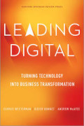 Leading Digital: Turning Technology Into Business Transformation