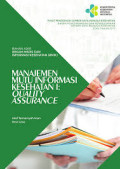 Bahan Ajar Manajemen Mutu Informasi Kesehatan I : quality assurance