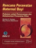 Rencana Perawatan Maternal/Bayi Pedoman untuk Perencanaan dan Dokumentasi Perawatan Klien Edisi 2