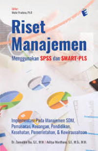 Riset Manajemen  Menggunakan SPSS Dan Smart - Pls
