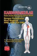 Kardiovaskular dalam Asuhan Keperawatan Medikal Bedah dengan Pendekatan Mind Mapping SDKI, SLKI dan SIKI