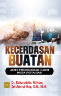 Kecerdasan Buatan dan Aspek Perlindungan Hukum di Era Digitalisasi