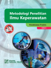 Metodologi Penelitian Ilmu Keperawatan : Pendekatan Praktis