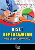 Riset Keperawatan : Analisis Data Statistik Menggunakan SPSS