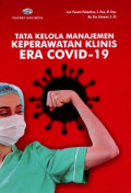 Tata Kelola Manajemen Keperawatan Klinis Era Covid-19