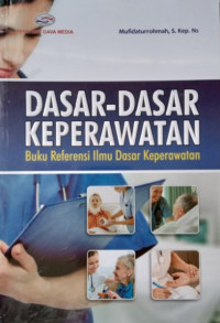 Image of Dasar-Dasar Keperawatan : Buku Referensi Ilmu Dasar Keperawatan